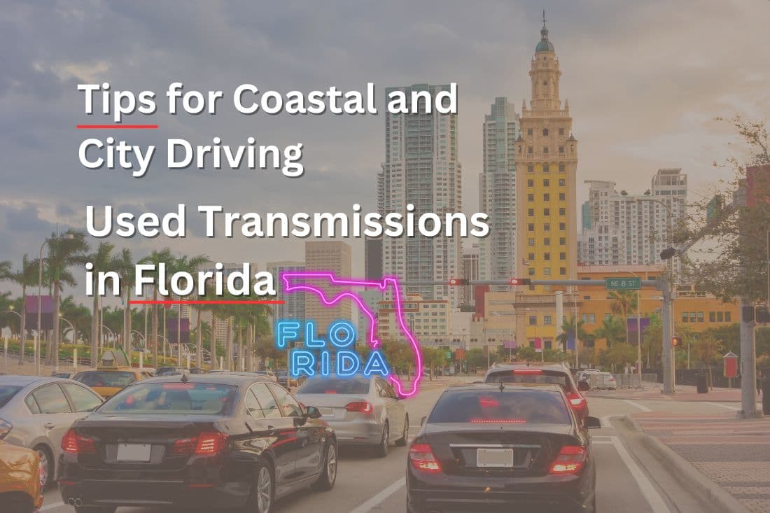 Used Transmissions in Florida | Tips and Recommendations