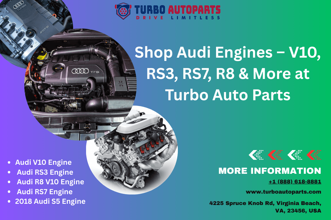 Buy Audi Used Engines for Sale | V10, RS3, RS7, R8 & More – Turbo Auto Parts