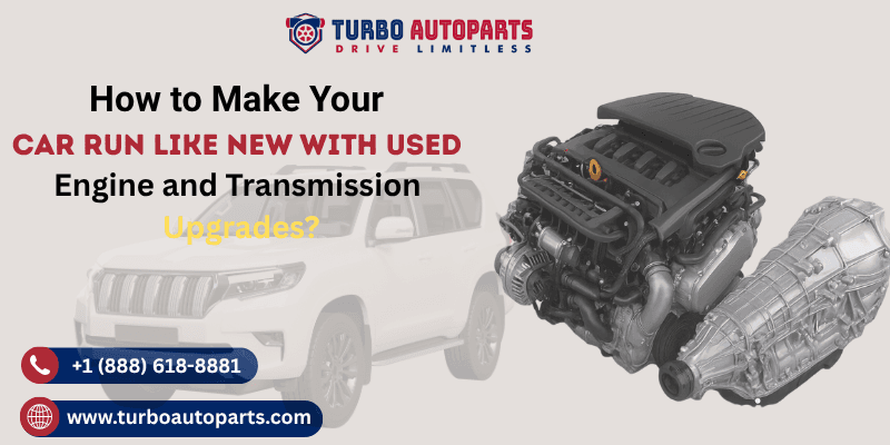 How a Used Engine and Transmission Can Make Your Car Super Again