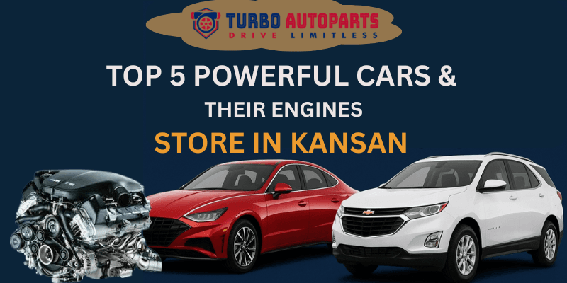 Top 5 Powerful Cars & Their Engines Store in Kansas