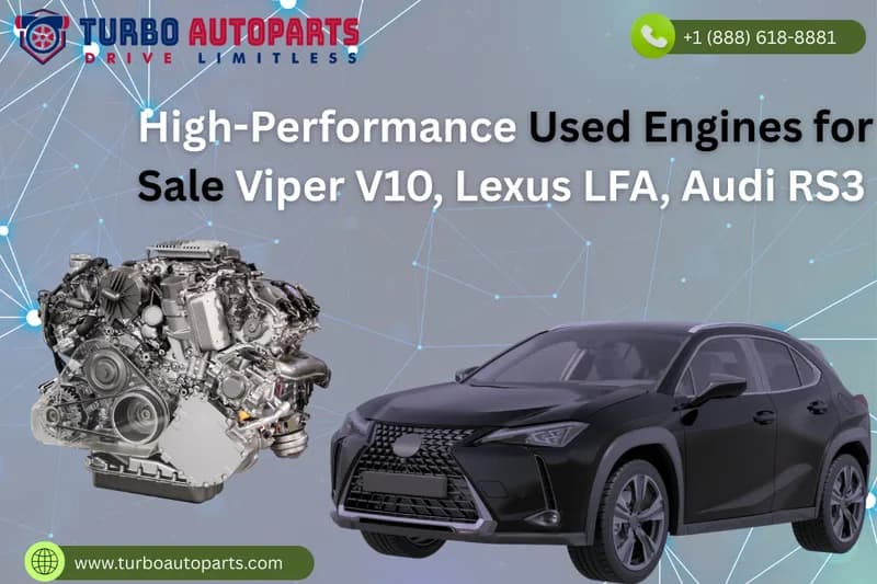 Used Engines for Sale: Viper V10, Lexus LFA, Audi RS3 Used Engines for Sale: Viper V10, Lexus LFA, Audi RS3